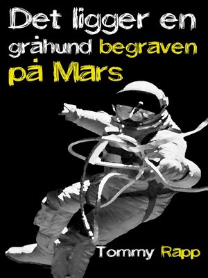 cover image of Det ligger en gråhund begraven på Mars
